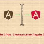 Angular 2 Pipe : Create a custom Angular 2 Pipe