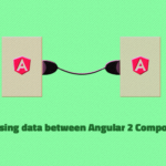 Passing data between Angular 2 Components
